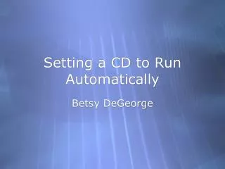 Setting a CD to Run Automatically