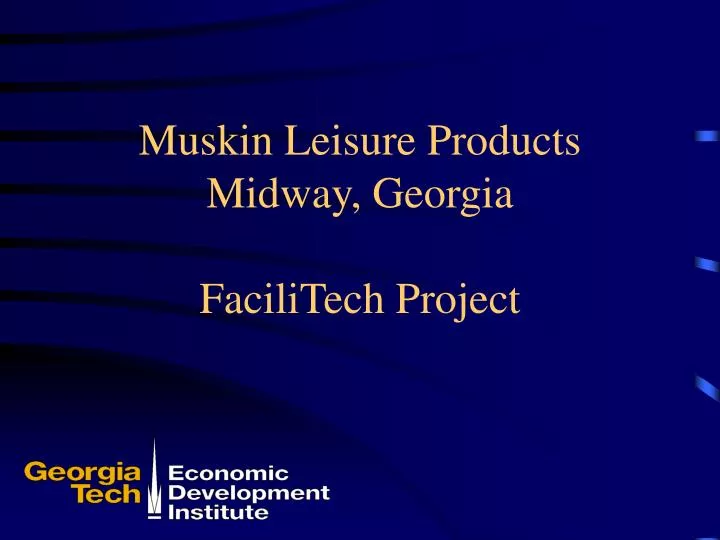 muskin leisure products midway georgia facilitech project