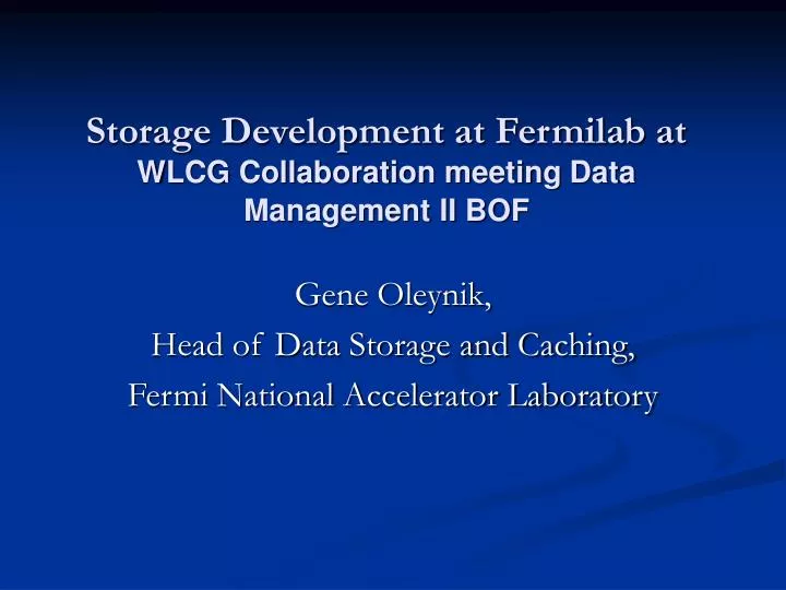 storage development at fermilab at wlcg collaboration meeting data management ii bof