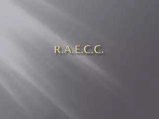 R.A.E.C.C.