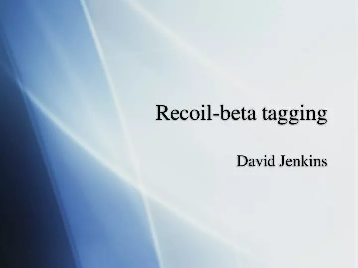 recoil beta tagging