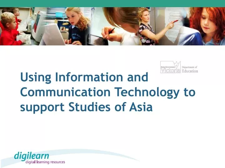 using information and communication technology to support studies of asia