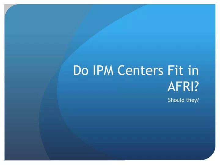 do ipm centers fit in afri