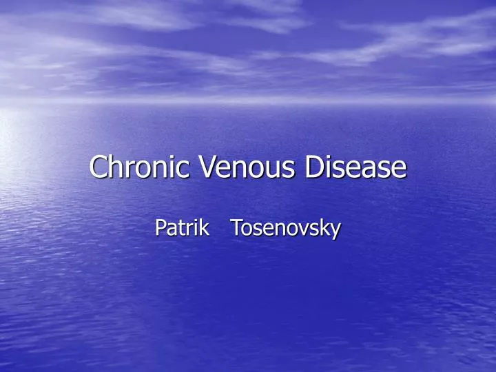 chronic venous disease