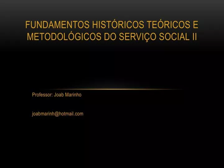 fundamentos hist ricos te ricos e metodol gicos do servi o social ii