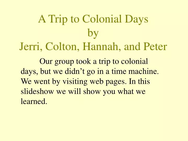 a trip to colonial days by jerri colton hannah and peter