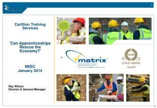 Carillion Training Services 'Can Apprenticeships Rescue the Economy?' NEEC January 2014