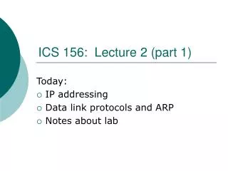 ICS 156: Lecture 2 (part 1)