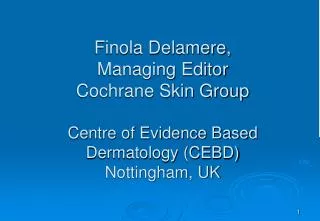 An introduction to the Cochrane Collaboration &amp; the Cochrane Skin Group
