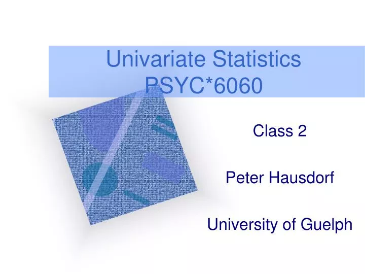univariate statistics psyc 6060