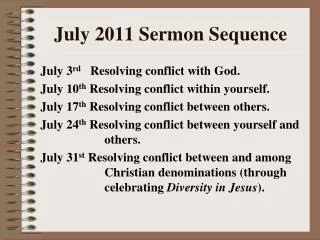 July 2011 Sermon Sequence