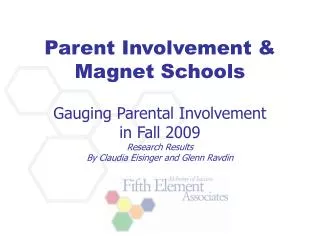 Gauging Parental Involvement in Fall 2009 Research Results By Claudia Eisinger and Glenn Ravdin