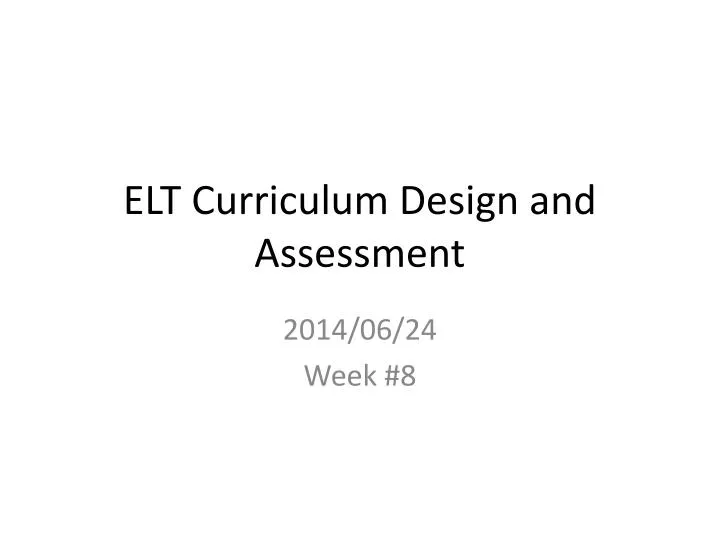elt curriculum design and assessment