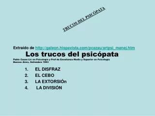 el disfraz el cebo la extorsi n la divisi n