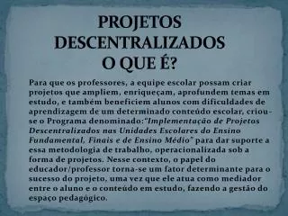 projetos descentralizados o que