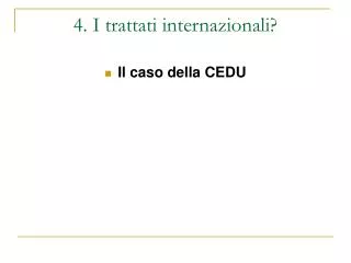 4 i trattati internazionali