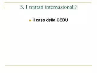 3 i trattati internazionali