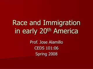 Race and Immigration in early 20 th America