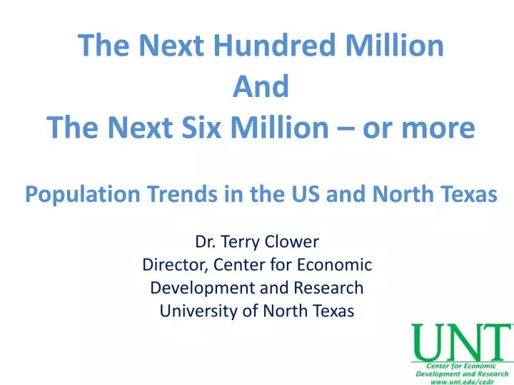 dr terry clower director center for economic development and research university of north texas