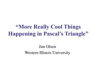 “More Really Cool Things Happening in Pascal’s Triangle”