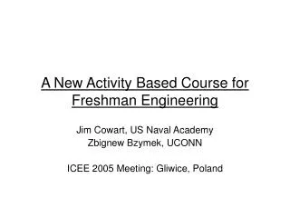 A New Activity Based Course for Freshman Engineering