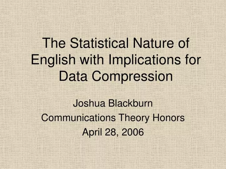 the statistical nature of english with implications for data compression