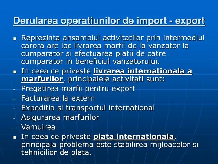 derularea operatiunilor de import export