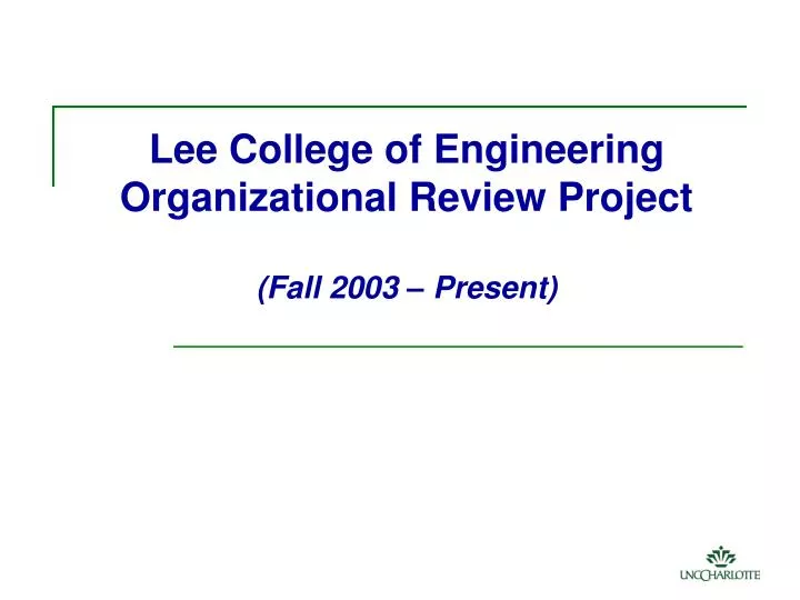 lee college of engineering organizational review project fall 2003 present