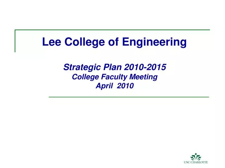lee college of engineering strategic plan 2010 2015 college faculty meeting april 2010