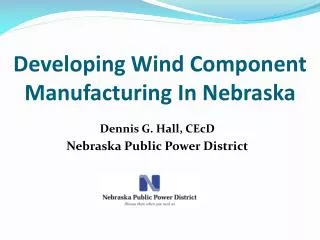 Developing Wind Component Manufacturing In Nebraska