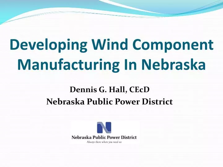 developing wind component manufacturing in nebraska