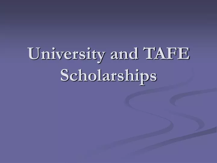 university and tafe scholarships
