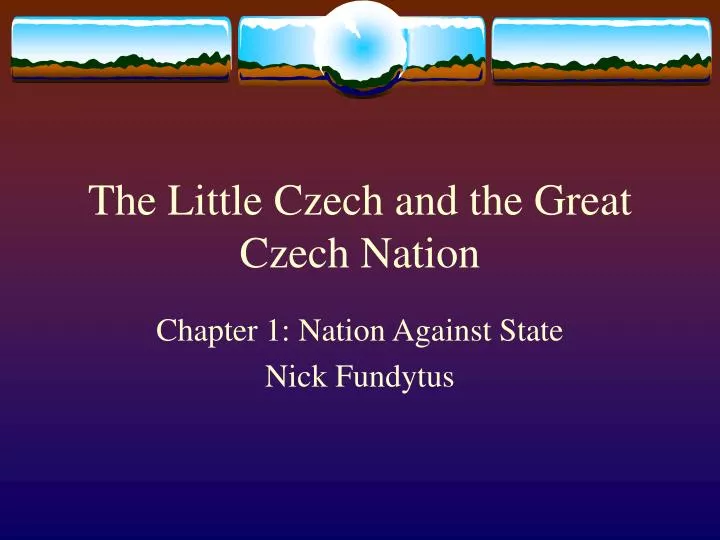 the little czech and the great czech nation