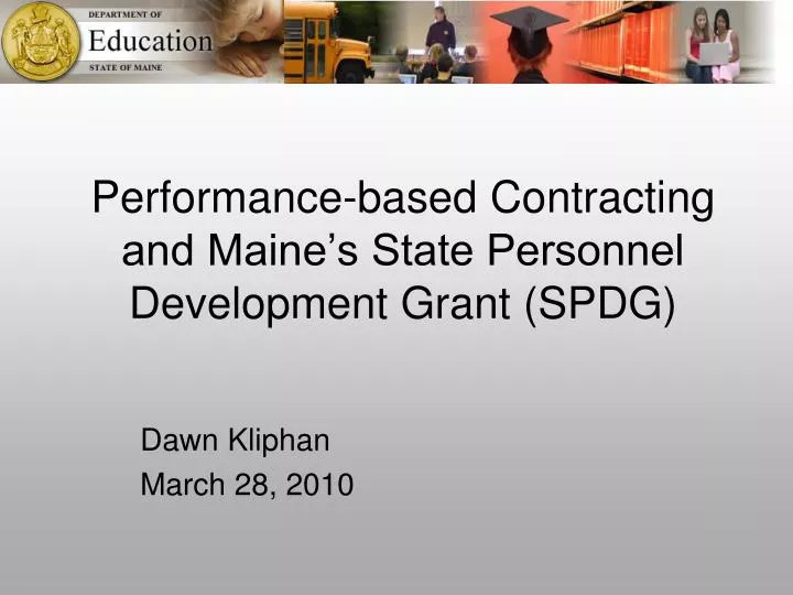 performance based contracting and maine s state personnel development grant spdg