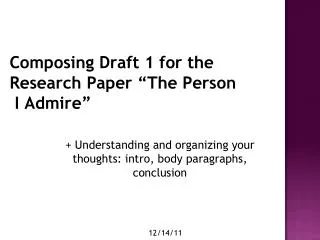 composing draft 1 for the research paper the person i admire