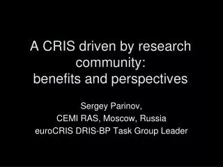 A CRIS driven by research community: benefits and perspectives
