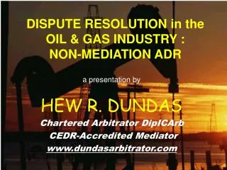 dispute resolution in the oil gas industry non mediation adr