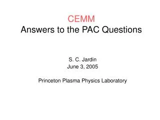 CEMM Answers to the PAC Questions