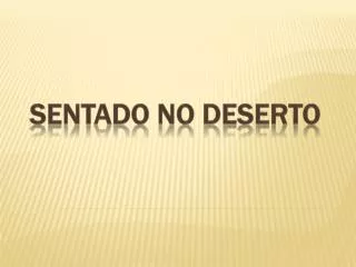 sentado no deserto