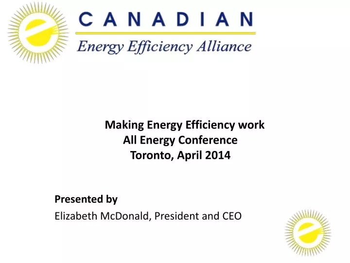 making energy efficiency work all energy conference toronto april 2014