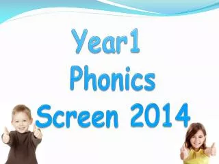 Year1 Phonics Screen 2014