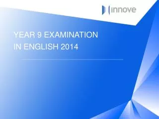 YEAR 9 EXAMINATION IN ENGLISH 2014