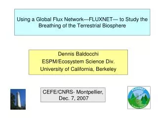 Using a Global Flux Network—FLUXNET— to Study the Breathing of the Terrestrial Biosphere
