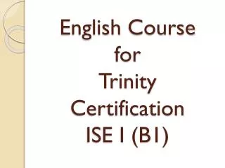 English Course for Trinity Certification ISE I (B1)