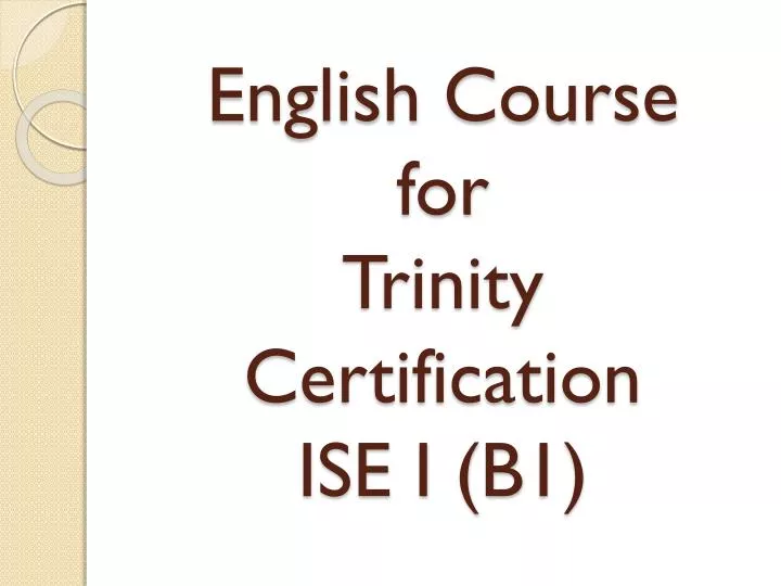 english course for trinity certification ise i b1