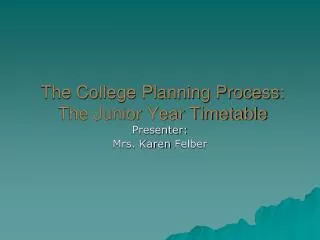 The College Planning Process: The Junior Year Timetable