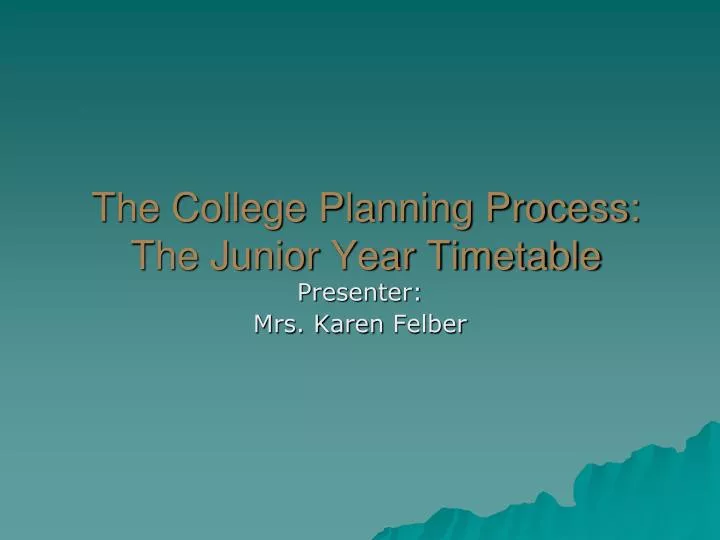 the college planning process the junior year timetable