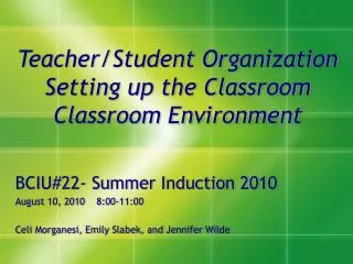Teacher/Student Organization Setting up the Classroom Classroom Environment