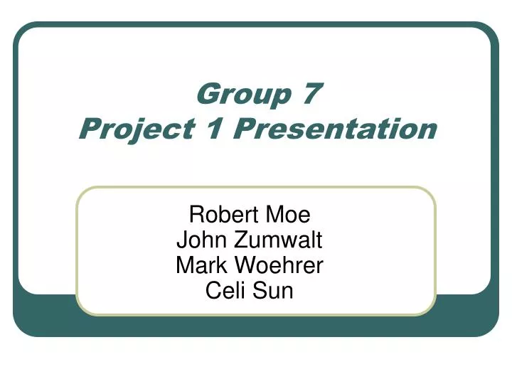 group 7 project 1 presentation