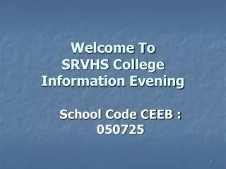 Welcome To SRVHS College Information Evening